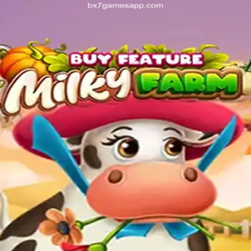 Exploring the Allure of MilkyFarmBuyFeature at bx7.games Oficial